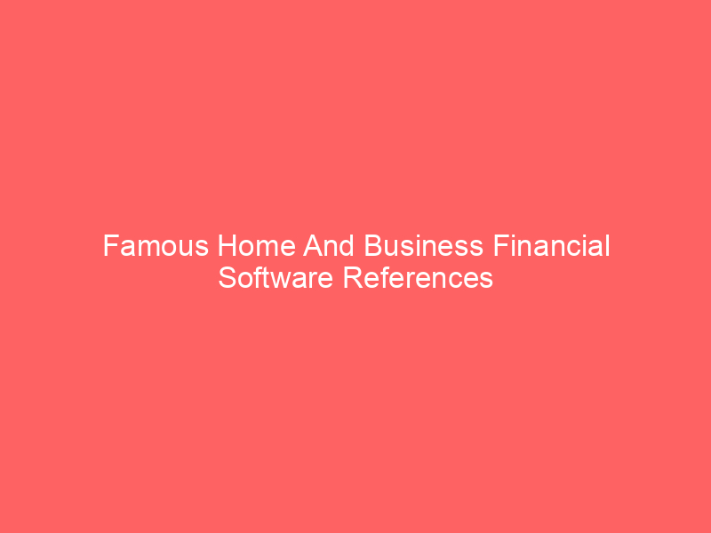 Famous Home And Business Financial Software References