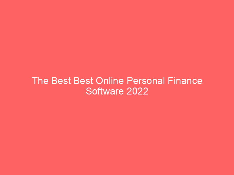 The Best Best Online Personal Finance Software 2022